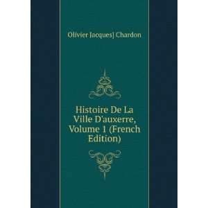   auxerre, Volume 1 (French Edition) Olivier Jacques] Chardon Books