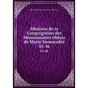   ImmaculÃ©e. 45 46 Oblates de Mary Immaculate. Missions  Books