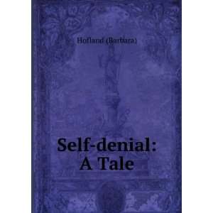  Self denial A Tale Hofland (Barbara) Books