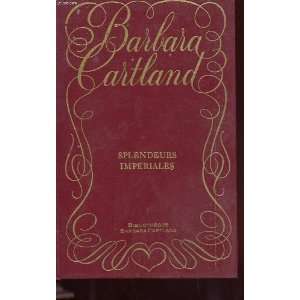    Splendeurs impériales (9782865520411) Cartland Barbara Books