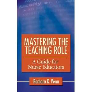  Guide for Nurse Educators [Paperback] Dr Barbara K. Penn Books