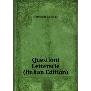   Letterarie (Italian Edition) Francesco Colagrosso  Books