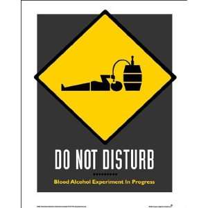 Do Not Disturb (Blood Alcohol Experiment) College Humor Poster Print 