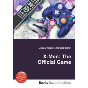  X Men The Official Game Ronald Cohn Jesse Russell Books