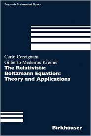 The Relativistic Boltzmann Equation Theory and Applications 