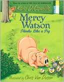 Mercy Watson Thinks Like a Pig (Mercy Watson Series)