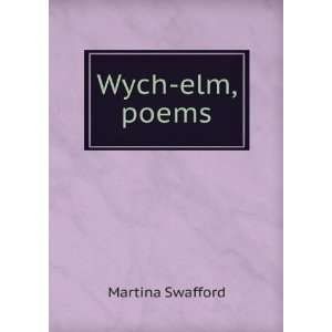  Wych elm, poems Martina Swafford Books
