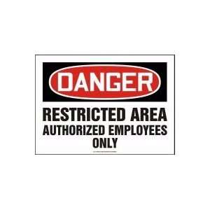  7X10 DGR RESTRICTED AREA AUTH. 7X10 Sign