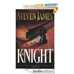 The Knight (The Patrick Bowers Files, Book 3) Steven James  