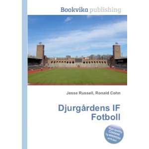  DjurgÃ¥rdens IF Fotboll Ronald Cohn Jesse Russell 