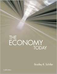 The Economy Today, (0073375896), Bradley R. Schiller, Textbooks 