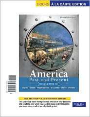 America Past and Present Volume 2 Since 1865, (0205723578), Robert A 