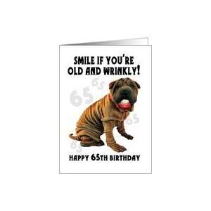  humorous shar pei old and wrinkly birthday card   65th 