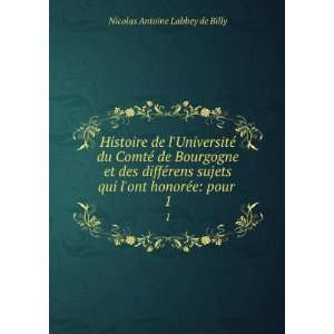   qui lont honorÃ©e pour . 1 Nicolas Antoine Labbey de Billy Books