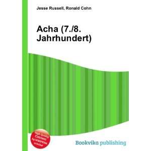  Acha (7./8. Jahrhundert) Ronald Cohn Jesse Russell Books