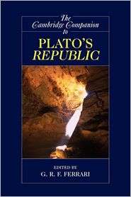 The Cambridge Companion to Platos Republic, (052154842X), G. R. F 