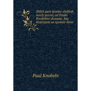   Knobelna skovane, Inu Krainzam sa spomin dane Paul Knobeln Books
