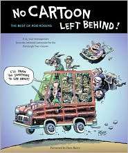 No Cartoon Left Behind The Best of Rob Rogers, (0887485154), Rob 
