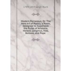   , Vida, Boileau, and Pope . 1784 1859 Leigh Hunt  Books
