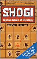Shogi Japans Game of Strategy Trevor Leggett