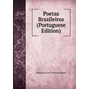   (Portuguese Edition) Francisco JosÃ© Teixeira Bastos Books