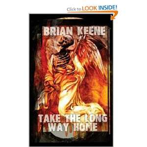  TAKE THE LONG WAY HOME Brian Keene, Caniglia Books