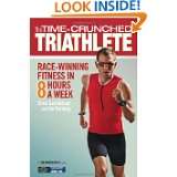 The Time Crunched Triathlete Race Winning Fitness in 8 Hours a Week 