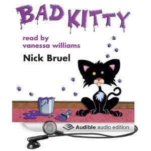   Bad Kitty (Audible Audio Edition) Nick Bruel, Vanessa Williams Books