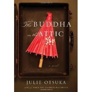  The Buddha in the Attic [Hardcover] Julie Otsuka Books