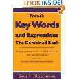 French Key Words and Expressions, The Combined Book by Saul H 