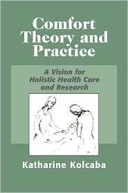 Comfort Theory And Practice, (0826116337), Katherine Kolcaba 