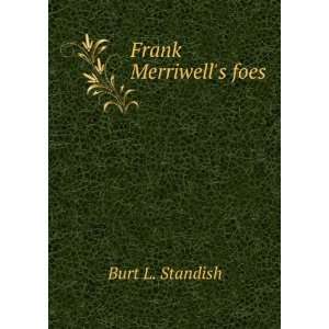  Frank Merriwells foes Burt L. Standish Books
