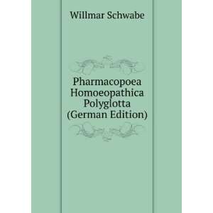   Homoeopathica Polyglotta (German Edition) Willmar Schwabe Books