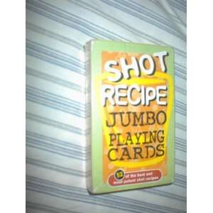 SHOT RECIPE JUMBO PLAYING CARDS  52 of The Best and Most Potent Shot 