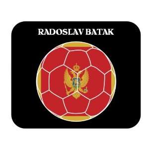  Radoslav Batak (Montenegro) Soccer Mouse Pad Everything 