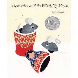  Alexander and the Wind Up Mouse (Reissue; Caldecott Honor Book 