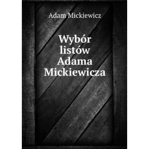   Adama Mickiewicza JÃ³zef Kallenbach Adam Mickiewicz  Books
