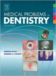 Medical Problems in Dentistry, (0443101450), Crispian Scully 