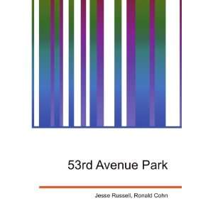  53rd Avenue Park Ronald Cohn Jesse Russell Books