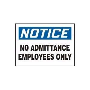   NO ADMITTANCE EMPLOYEES ONLY Sign   10 x 14 Plastic Home