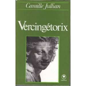  Vercingetorix Camille Jullian Books