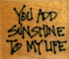 pw sm you add sunshine to my life word rubber stamp $ 4 75 