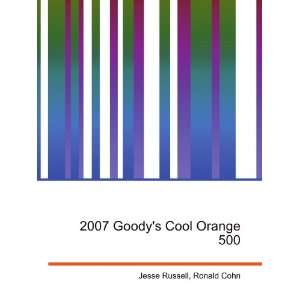  2007 Goodys Cool Orange 500 Ronald Cohn Jesse Russell 