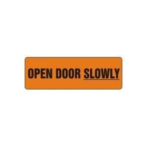  Open Door Slowly 4 x 12 Adhesive Dura Vinyl Sign