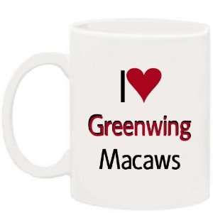  I Love My Greenwing Macaw Mug 