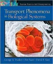 Transport Phenomena in Biological Systems, (0130422045), George A 