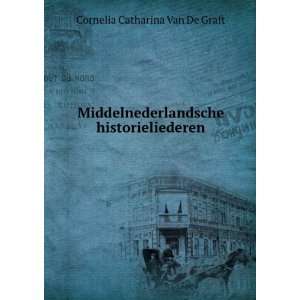   historieliederen Cornelia Catharina Van De Graft Books