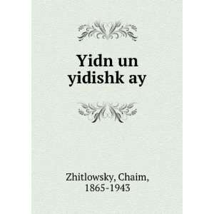 Yidn un yidishkÌ£ay Chaim, 1865 1943 Zhitlowsky  Books