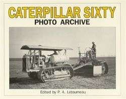 Caterpillar Sixty Photo Archive diesel powered TRACTOR  