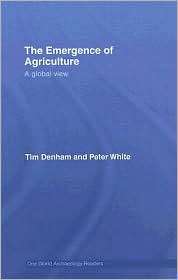 The Emergence of Agriculture A Global View, (0415404444), Peter White 